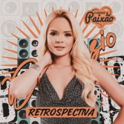 Banda Forró e Paixão - Banda Forró e Paixão Retrospectiva (2026)