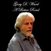 Gary D. Ward - A Better Road (2021)