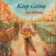 Ken Whiteley - Keep Going (2026)