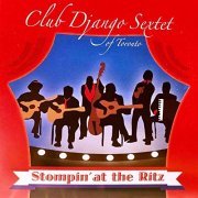 Club Django Sextet of Toronto - Stompin'at the Ritz (2012)