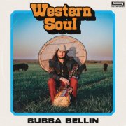 Bubba Bellin - Western Soul (2024) [Hi-Res]