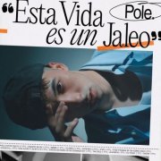 Pole. - Esta Vida Es Un Jaleo (2022) Hi-Res