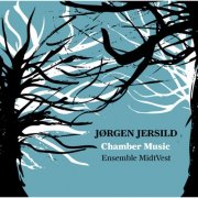 Ensemble MidtVest - Jørgen Jersild: Chamber Music (2013)