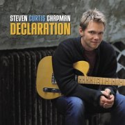 Steven Curtis Chapman - Declaration (2001)