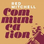 Red Mitchell - Communication (2015)