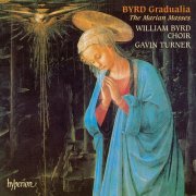 William Byrd Choir, Gavin Turner - Byrd: Gradualia – The Marian Masses (1990)