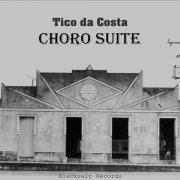 Tico da Costa - Choro Suite (2018)