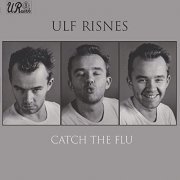 Ulf Risnes - Catch the Flu (2021) Hi Res