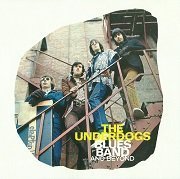 The Underdogs - Blues Band And Beyond / Sitting In The Rain (Reissue) (1967-69/2000)