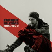 Enrique Iglesias - FINAL (Vol.2) (2024) [E-AC-3 JOC Dolby Atmos]