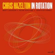 Chris Hazelton - In Rotation (2026) [Hi-Res]