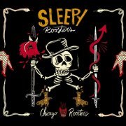 Sleepy Roosters - Chicago Roosters (2017) Lossless