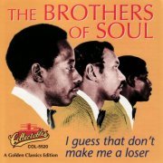The Brothers Of Soul - I Guess That Don't Make Me a Loser (2008) FLAC
