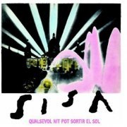 Sisa - Qualsevol Nit Pot Sortir El Sol (2006)