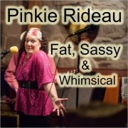 Pinkie Rideau - Fat, Sassy & Whimsical (2026)