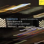 Helmut C. Jacobs - Capriccio - Werke für Akkordeon von Hans Brehme & Ernst-Lothar von Knorr (2016) [Hi-Res]