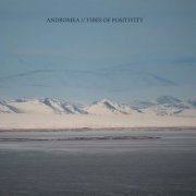 Andromea - Vibes Of Positivity (2024)