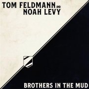 Tom Feldmann - Brothers in the Mud (2021)