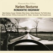 VA - Harlem Nocturne - Romantic Highway (2009/2015) flac