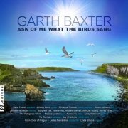 Katie Procell, Jeremy Lyons, Christine Thomas, Karen Johnson - G. Baxter: Ask of Me What the Birds Sang (2022) [Hi-Res]