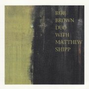 Rob Brown, Matthew Shipp - Blink Of An Eye (1997)