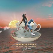 Natalie Perez - Un Te de Tilo Por Favor (Edición Deluxe) (2019)