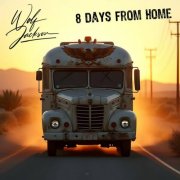 Jackson Wolf - 8 Days From Home (2025) [Hi-Res]