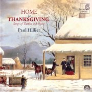 Paul Hillier, Pro Arte Singers - Home to Thanksgiving: Songs of Thanks and Praise (1999)
