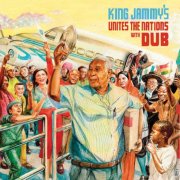 King Jammy - King Jammy's Unites The Nations With Dub (2024) [Hi-Res]