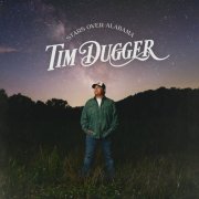 Tim Dugger - Stars Over Alabama (2024) [Hi-Res]