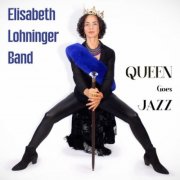 Elisabeth Lohninger - Queen Goes Jazz (2025)