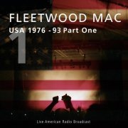 Fleetwood Mac - Usa 1976-93 Part One - Live American Radio Broadcast (Live) (2022)