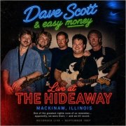 Dave Scott & Easy Money - Live At The Hideaway (2026)
