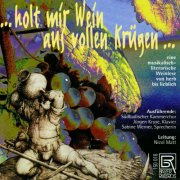 Nicol Matt, Jürgen Kruse, Sabine Werner & Südbadischer Kammerchor - …holt mir Wein aus vollen Krügen… (2025)