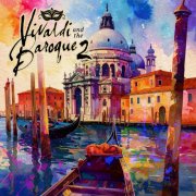Gordon Grant & De Wolfe Music - Vivaldi and The Baroque, Vol. 2 (2024) [Hi-Res]