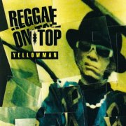 Yellowman - Reggae On Top (1993)