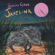 Braison Cyrus - Javelina (2021)