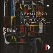 Quartetto Sincronie - Malipiero: String Quartet Nos. 2, 3 & 6 - Monteverdi: Messa da capella (Arr. for String Quartet) (2024) [Hi-Res]