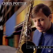 Chris Potter - Unspoken (1997)