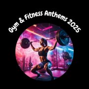 VA - Gym & Fitness Anthems 2025 (2024)