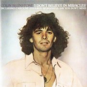 Colin Blunstone - I Don't Believe In Miracles (Reissue) (1995)