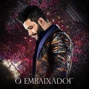 Gusttavo Lima - O Embaixador (ao Vivo) (2018)