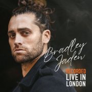 Bradley Jaden - Recorded Live in London (Live) (2024)