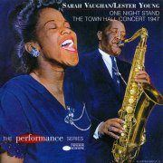 Sarah Vaughan & Lester Young - One Night Stand: The Town Hall Concert 1947 (1997) Lossless