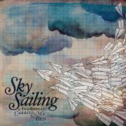 Sky Sailing - An Airplane Carried Me To Bed (2010)