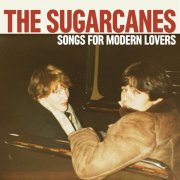 The Sugarcanes - Songs for Modern Lovers (2020)
