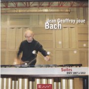 Jean Geoffroy - J.S. Bach: Suites 1007 à 1012 (2013)