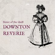 Sister of the Quill - Downton Reverie (2023) [Hi-Res]