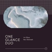 Revi Shemesh & Avi Elbaz - One Glance Duo (2021)