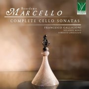 Francesco Galligioni, Rolando Moro, Roberto Loreggian - Benedetto Marcello: Complete Cello Sonatas (2025)
